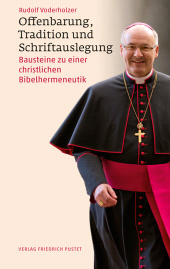 E-book, Offenbarung, Tradition und Schriftauslegung : Bausteine zu einer christlichen Bibelhermeneutik, Verlag Friedrich Pustet