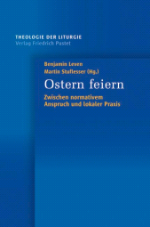 E-book, Ostern feiern : Zwischen normativem Anspruch und lokaler Praxis, Verlag Friedrich Pustet