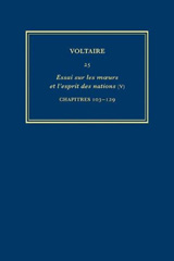 E-book, Œuvres complètes de Voltaire (Complete Works of Voltaire) 25 : Essai sur les moeurs et l'esprit des nations (V): Chapitres 103-129, Voltaire Foundation