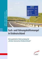 E-book, Fach- und Führungskräftemangel in Ostdeutschland : Eine qualitative Untersuchung der "Dritten Generation Ostdeutschland", wbv Publication