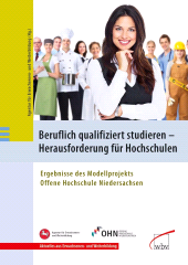 E-book, Beruflich qualifiziert studieren - Herausforderung für Hochschulen : Ergebnisse des Modellprojekts Offene Hochschule Niedersachsen, wbv Publikation