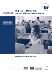 eBook, Regionales Monitoring zur betrieblichen Weiterbildung : Konzepte, Instrumente, Verfahren, wbv Publikation