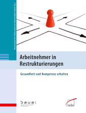 E-book, Arbeitnehmer in Restrukturierungen : Gesundheit und Kompetenz erhalten, wbv Publikation