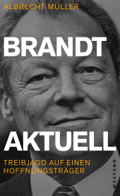 E-book, Brandt aktuell : Treibjagd auf einen Hoffnungsträger, Westend Verlag