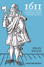 E-book, 1611 : Authority, Gender and the Word in Early Modern England, Wiley