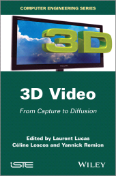 E-book, 3D Video : From Capture to Diffusion, Wiley