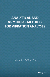 E-book, Analytical and Numerical Methods for Vibration Analyses, Wiley