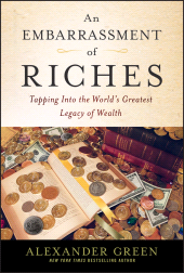 E-book, An Embarrassment of Riches : Tapping Into the World's Greatest Legacy of Wealth, Wiley