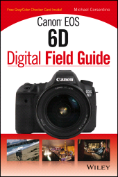 E-book, Canon EOS 6D Digital Field Guide, Wiley