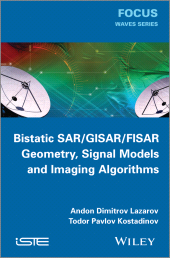 E-book, Bistatic SAR / GISAR / FISAR Geometry, Signal Models and Imaging Algorithms, Wiley