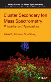 E-book, Cluster Secondary Ion Mass Spectrometry : Principles and Applications, Wiley