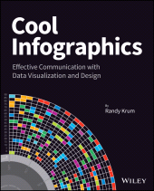 E-book, Cool Infographics : Effective Communication with Data Visualization and Design, Krum, Randy, Wiley