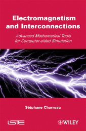 eBook, Electromagnetism and Interconnections : Advanced Mathematical Tools for Computer-aided Simulation, Wiley