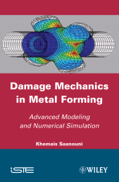 E-book, Damage Mechanics in Metal Forming : Advanced Modeling and Numerical Simulation, Wiley