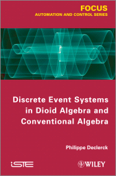 E-book, Discrete Event Systems in Dioid Algebra and Conventional Algebra, Wiley