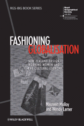 eBook, Fashioning Globalisation : New Zealand Design, Working Women and the Cultural Economy, Wiley