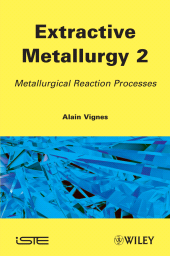 E-book, Extractive Metallurgy 2 : Metallurgical Reaction Processes, Wiley