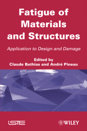 E-book, Fatigue of Materials and Structures : Application to Design and Damage, Wiley