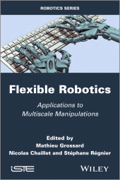 E-book, Flexible Robotics : Applications to Multiscale Manipulations, Wiley