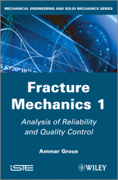 E-book, Fracture Mechanics 1 : Analysis of Reliability and Quality Control, Wiley