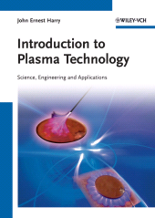 E-book, Introduction to Plasma Technology : Science, Engineering, and Applications, Wiley