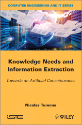 eBook, Knowledge Needs and Information Extraction : Towards an Artificial Consciousness, Wiley