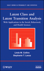 eBook, Latent Class and Latent Transition Analysis : With Applications in the Social, Behavioral, and Health Sciences, Wiley