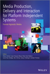 eBook, Media Production, Delivery and Interaction for Platform Independent Systems : Format-Agnostic Media, Wiley