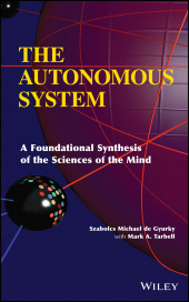 E-book, The Autonomous System : A Foundational Synthesis of the Sciences of the Mind, John Wiley & Sons