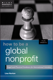 E-book, How to Be a Global Nonprofit : Legal and Practical Guidance for International Activities, John Wiley & Sons