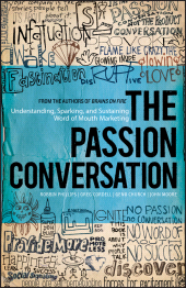 eBook, The Passion Conversation : Understanding, Sparking, and Sustaining Word of Mouth Marketing, John Wiley & Sons