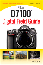 E-book, Nikon D7100 Digital Field Guide, John Wiley & Sons