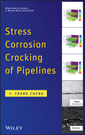 eBook, Stress Corrosion Cracking of Pipelines, John Wiley & Sons
