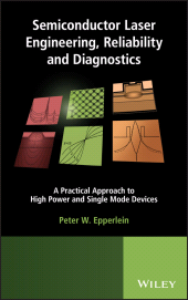 E-book, Semiconductor Laser Engineering, Reliability and Diagnostics : A Practical Approach to High Power and Single Mode Devices, John Wiley & Sons