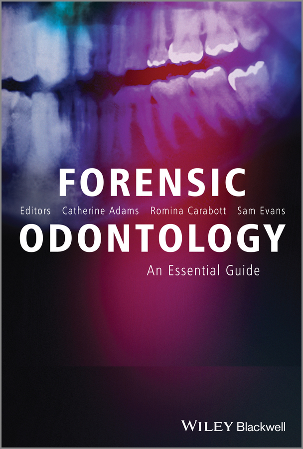 E-book, Forensic Odontology : An Essential Guide, John Wiley & Sons