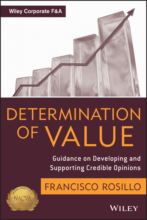 eBook, Determination of Value : Appraisal Guidance on Developing and Supporting a Credible Opinion, John Wiley & Sons