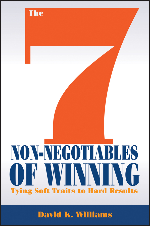 E-book, The 7 Non-Negotiables of Winning : Tying Soft Traits to Hard Results, John Wiley & Sons