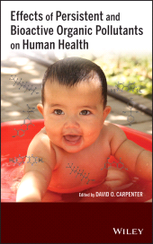 E-book, Effects of Persistent and Bioactive Organic Pollutants on Human Health, John Wiley & Sons