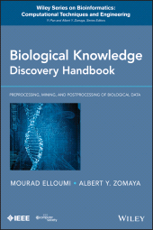 E-book, Biological Knowledge Discovery Handbook : Preprocessing, Mining and Postprocessing of Biological Data, John Wiley & Sons
