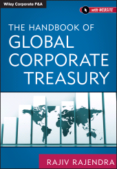 eBook, The Handbook of Global Corporate Treasury, John Wiley & Sons