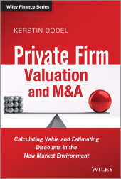 eBook, Private Firm Valuation and M&A : Calculating Value and Estimating Discounts in the New Market Environment, John Wiley & Sons
