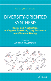 eBook, Diversity-Oriented Synthesis : Basics and Applications in Organic Synthesis, Drug Discovery, and Chemical Biology, John Wiley & Sons