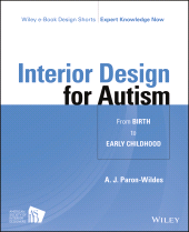 E-book, Interior Design for Autism from Birth to Early Childhood, John Wiley & Sons