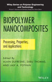eBook, Biopolymer Nanocomposites : Processing, Properties, and Applications, John Wiley & Sons