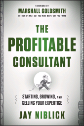 E-book, The Profitable Consultant : Starting, Growing, and Selling Your Expertise, John Wiley & Sons