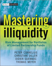 eBook, Mastering Illiquidity : Risk management for portfolios of limited partnership funds, John Wiley & Sons