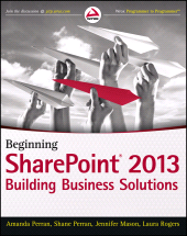 E-book, Beginning SharePoint 2013 : Building Business Solutions, Wrox Press