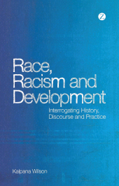 eBook, Race, Racism and Development : Interrogating History, Discourse and Practice, Zed Books