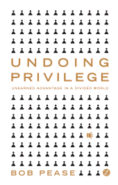 E-book, Undoing Privilege : Unearned Advantage in a Divided World, Zed Books