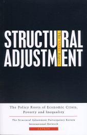eBook, Structural Adjustment : The SAPRI Report: The Policy Roots of Economic Crisis, Poverty and Inequality, Zed Books